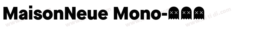 MaisonNeue Mono字体转换